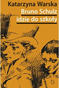 Bruno Schulz idzie do szko�y
