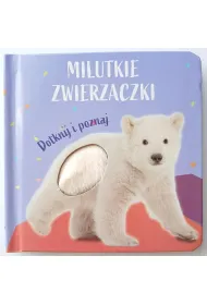 Mi� polarny. Milutkie zwierzaczki. Dotknij i poznaj