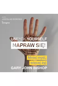 Audiobook Unf*ck yourself. Napraw si�! mp3