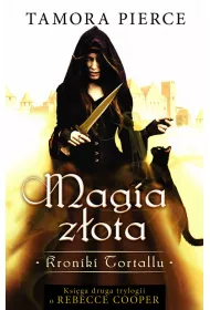 Magia z�ota. Kroniki Tortallu. Tom 2