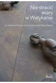 Nie straci� wiary w Watykanie