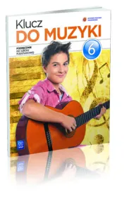 Klucz do muzyki. Klasa 6. Podr�cznik. Szko�a podstawowa
