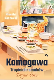 Kamogawa. Tropiciele smakw. Drugie danie