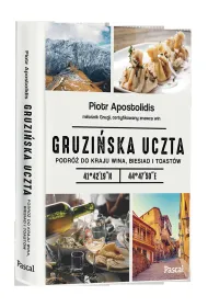 Gruzi�ska uczta podr� do kraju wina biesiad i toast�w