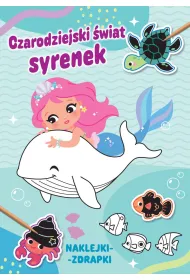 Czarodziejski �wiat syrenek. Naklejki-zdrapki