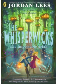 The Whisperwicks. The Impossible Trials