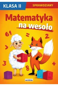 Matematyka na weso�o. Sprawdziany. Klasa II
