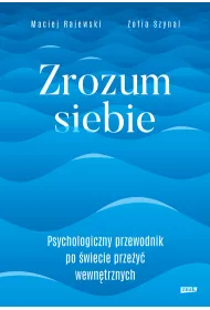 eBook Zrozum siebie. Psychologiczny przewodnik po wiecie przey wewntrznych mobi epub