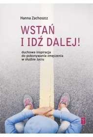 Wsta� i id� dalej!