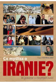 Co my�lisz o Iranie? W go�cinie u zwyk�ych ludzi