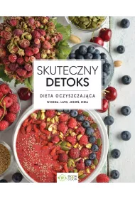 Skuteczny detoks. Dieta oczyszczaj�ca. Wiosna, lato, jesie�, zima