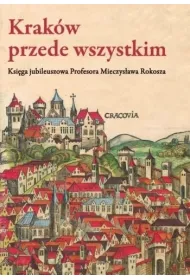 Krak�w przede wszystkim