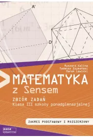 Matematyka LO KL 3. Zbi�r zada�. Zakres podstawowy i rozszerzony. Matematyka z Sensem (2014)