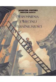 Wspomnienia Wiecznej Tera�niejszo�ci. Mroczne Miasta