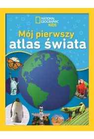 National Geographic Kids. M�j pierwszy atlas �wiata