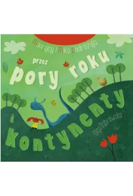 Maurycy i Mika podr�uj� przez pory roku i kontynenty