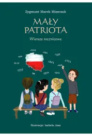 Ma�y patriota. Wiersze rocznicowe