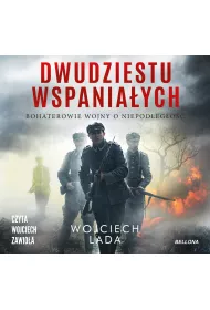 Audiobook Dwudziestu wspania�ych. Bohaterowie wojny o niepodleg�o�� mp3