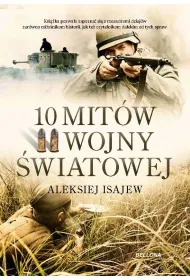 10 mit�w II wojny �wiatowej