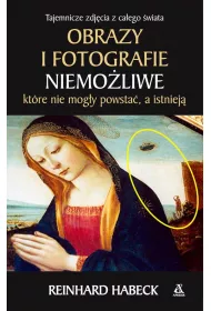 Obrazy i fotografie niemo�liwe, kt�re nie mog�y powsta�, a istniej� * *