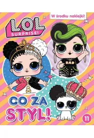 Co za styl! LOL Surprise!