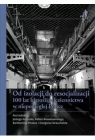 Od izolacji do resocjalizacji