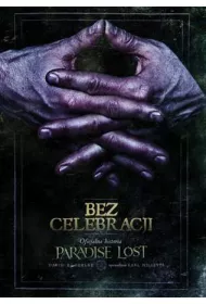 Bez celebracji. Oficjalna historia Paradise Lost