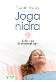 Joga nidra szybki relaks dla zmczonych kobiet