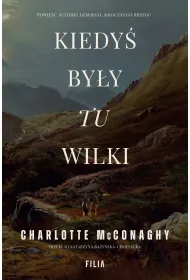 Kiedy� by�y tu wilki