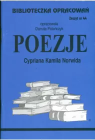 Poezje Cypriana Kamila Norwida. Biblioteczka opracowa. Zeszyt nr 44