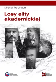 Losy elity akademickiej. Rosyjska slawistyka od 1917 roku do pocz�tku lat 30