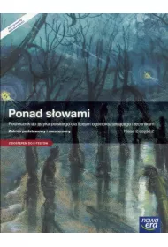Ponad s�owami 2. Cz�� 2. Podr�cznik do j�zyka polskiego dla liceum og�lnokszta�c�cego i technikum. Zakres podstawowy i rozszerzony