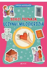 Dzieci poznaj� uczynki mi�osierdzia. Nasza wsp�lnota