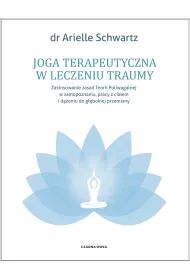 Joga terapeutyczna w leczeniu traumy