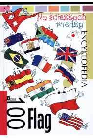 Na �cie�kach wiedzy. 100 flag
