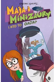 Konkurs im. Janusza Christy I kto to gada? Maja i Minizaury. Tom 4