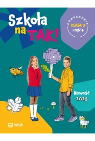 Szko�a na TAK! Podr�cznik. Edukacja wczesnoszkolna. Klasa 3. Cz�� 4