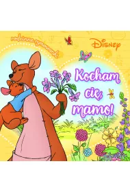 Kocham ci, mamo! Rodzinne rymowanki. Disney