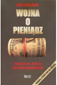 Wojna o pieni�dz 1. Prawdziwe �r�d�a kryzys�w finansowych