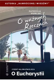 O wa�nych Rzeczach. Cz�� najwa�niejsza
