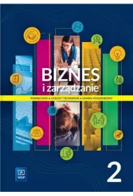 Biznes i zarzdzanie. Liceum i technikum. Podrcznik. Cz 2. Zakres rozszerzony