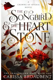 The Songbird and the Heart of Stone