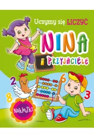Nina i przyjaciele. Uczymy si� liczy�
