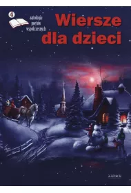 Antologia poet�w wsp�czesnych. Wiersze dla dzieci. Edycja 4