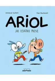 Jak ostatnie prosi�. Ariol. Tom 3