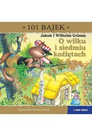 O wilku i siedmiu ko�l�tach. 101 bajek