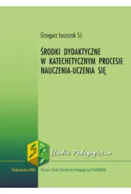 �rodki dydaktyczne w katechetycznym procesie nauczania-uczenia si�