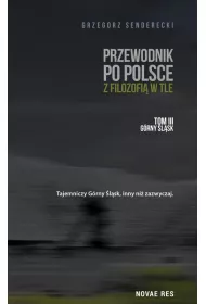 eBook Przewodnik po Polsce z filozofi w tle. Tom III: Grny lsk mobi epub