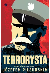 Terrorysta. Wywiad-rzeka z J�zefem Pi�sudskim