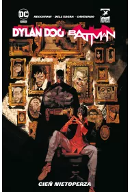 Uniwersum DC Cie� nietoperza. Dylan Dog/Batman